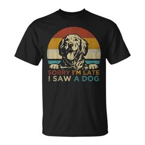 Camiseta con cita para amantes de los cachorros y dueños de perros, para promociones, con diseño gráfico de 'Lo siento, me retrasé, vi un perro' - Product Image 1