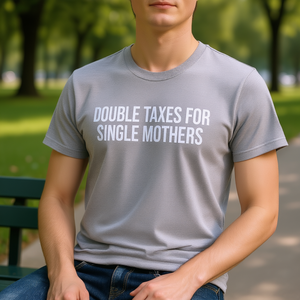 T-shirt Double Taxes For Single Mothers grigia unisex per adulti taglia media - Product Image 3