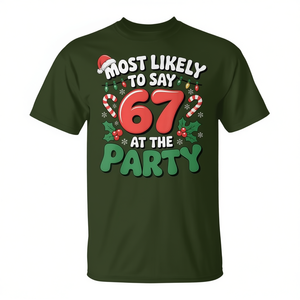 Camiseta navideña con la frase "Most Likely To Say 67 At The Party" en verde, talla XL - Product Image 2