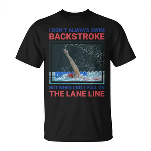 Funny Swimming Backstroke <b>T</b>-<b>Shirt</b> <b>Swim</b> Gear Humor Design Adult Size - Product Image 2