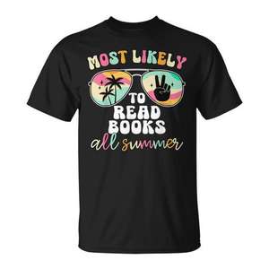 Camiseta con la frase «Más probables de leer libros durante todo el verano» para profesores y estudiantes - Product Image 1