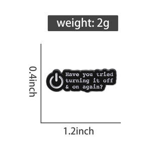 Avez-vous essayé de l'éteindre et de l'allumer à nouveau texte émail broche fermeture bouton sac à dos Badge vêtements accessoires cadeau bijoux - Product Image 6
