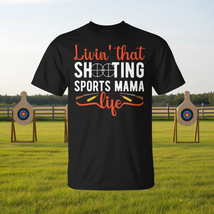 T-shirt Livin That Shooting Sports Mama Life pour les mamans qui aiment les sports de tir - Product Image 3