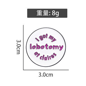 Sming pimleri Claire s emaye pimleri benim Lobotomy var yuvarlak yaratıcı broşlar sırt çantası yaka rozetleri komik takı hediye - Product Image 6