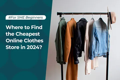 Where to Find the Cheapest Online Clothes Store in 2024?