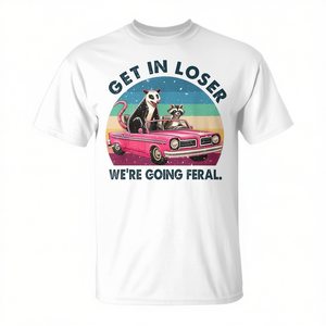 Camiseta Promocional Loserville Get in We're Going Feral Sassy Opossum Raccoon - Product Image 2