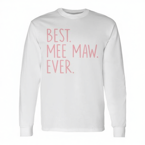 Camiseta de manga larga Best Mee Maw Ever, cuello redondo blanco, unisex, de algodón, regalo para abuela - Product Image 2