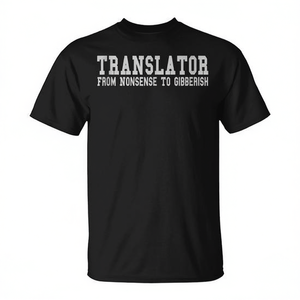 T-shirt Translator From Nonsense To Gibberish nera per adulti unisex - Product Image 2