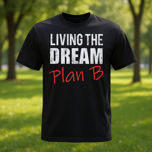 Living The Dream Plan B Camiseta Negra Unisex Ropa Promocional - Product Image 3