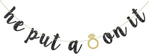 He Put a Ring on IT Banner con scritta in nero glitterato per decorazioni per feste di fidanzamento, matrimoni, addii al nubilato e feste nuziali - Product Image 2