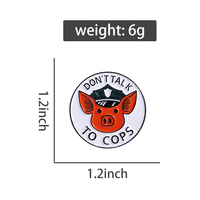 Ne pas parler à des flics épingle en émail personnalisé citation drôle dessin animé cochon broche revers sac à dos badges bijoux cadeau pour les amis