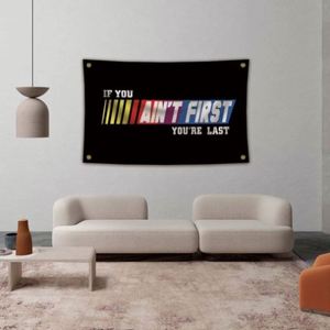3X5FT 90x150cm Factory Wholesale 100D Polyester if You Are Not First You Are Last Flags <b>Banners</b> - Product Image 2