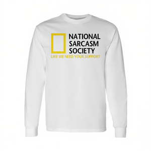 T-shirt à manches longues unisexe de la Société nationale du sarcasme, col rond, design ironique et parodique, vêtement promotionnel pour adultes - Product Image 3