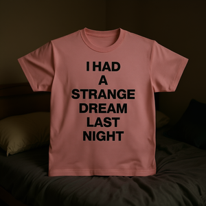 Camiseta Strange Dream, Camiseta con meme divertido, Camiseta Cringe, Camiseta para sentirse avergonzado, Camiseta inapropiada, Regalo de broma, Camisetas divertidas - Product Image 3