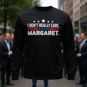 T-shirt a maniche lunghe con scritta “I Don't Really Care Margaret”, design con messaggio politico - Product Image 3