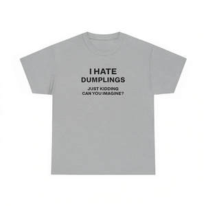 T-shirt sardonica divertente con stampa “I Hate Dumplings” unisex per adulti taglia media - Product Image 3