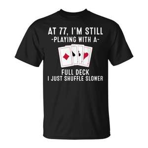 T-shirt pour joueur de cartes avec motif 77th Birthday Cards Full Deck Shuffle Slower - Product Image 1