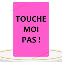Touche Moi Pas Don't Touch Me – Plaque en métal vintage avec slogan français amusant, couleur de fond personnalisable, pour la décoration de la maison ou du bar
