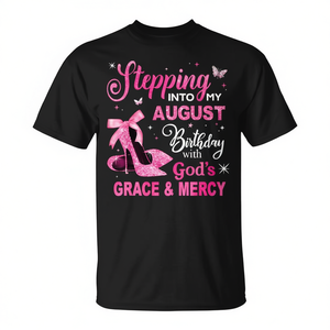 T-shirt « Stepping Into My August Birthday » avec motif talon rose « Grâce et miséricorde de Dieu » - Product Image 2