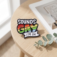 Épingles en émail personnalisées 'Sounds Gay Im in', badges métalliques et broches 'Rainbow Love Pride' pour sacs à dos, chemises, revers, bijoux LGBT, vente en gros