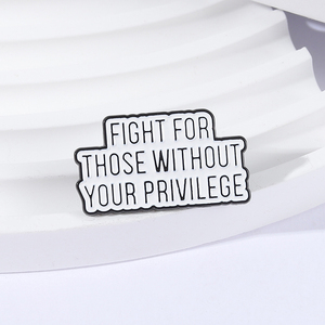 Lucha por aquellos sin tu privilegio, alfileres esmaltados, citas inspiradoras, broches de Metal, decoración, mochila, insignia de solapa, joyería divertida - Product Image 2