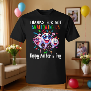Merci de ne pas nous avoir avalés ! T-shirt Joyeuse Fête des Mères - Product Image 3