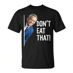 Don't Eat That Rfk Jr T-Shirt Chemise promotionnelle noire pour hommes - Product Image 2