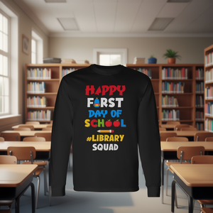 Library Squad Happy First Day Of School T-shirt a maniche lunghe per il personale dell'equipaggio degli insegnanti - Product Image 3