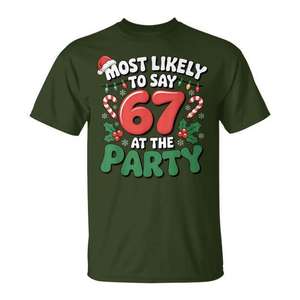 Camiseta navideña con la frase "Most Likely To Say 67 At The Party" en verde, talla para adulto - Product Image 1
