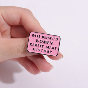 Feminista Esmalte Pins Bem Comportado Mulheres Raramente Fazer Heistory Broches Camisa Lapela Emblemas Rosa Presente Da Jóia para O Amigo - Product Image 4