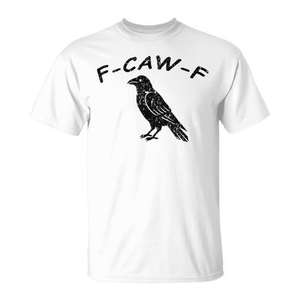 Camiseta F-Caw-F Crow blanca unisex para adultos talla S M L XL XXL - Product Image 1