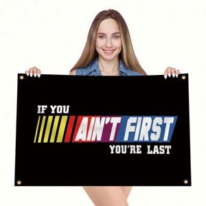 3X5FT 90x150cm Factory Wholesale 100D Polyester if You Are Not First You Are Last Flags <b>Banners</b> - Product Image 3