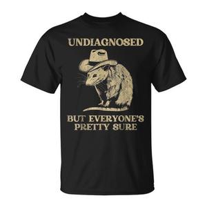 T-shirt Undiagnosed But Everyone Pretty Sure Cowboy Opossum - Product Image 1