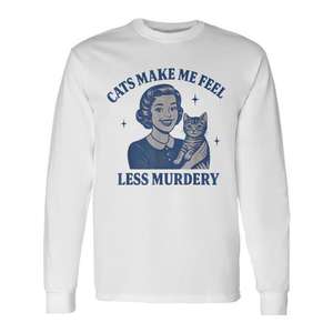 Camiseta de manga larga con diseño de amantes de los gatos: Los gatos me hacen sentir menos asesino - Product Image 1