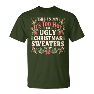 T-shirt Too Hot Ugly Christmas Sweaters pour hommes et femmes, vêtements de fête de fin d'année - Product Image 1