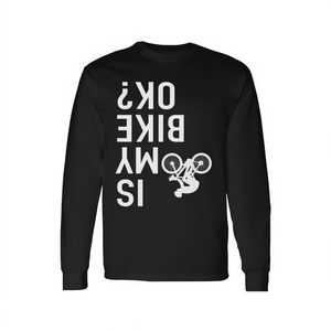 Camiseta de manga larga Is My Bike Ok Upside Down Dirt Bike Motorcycle - Product Image 2