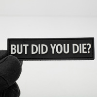 Prêt à expédier : Patch en PVC 3D en caoutchouc de la série de lettres « BUT DID YOU DIE », insigne moral personnalisable, adapté aux sacs à dos tactiques