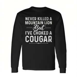 T-shirt à manches longues en coton unisexe pour adulte, col rond, promotionnel, avec l'inscription « Never Killed A Mountain Lion But I've Choked A Cougar » - Product Image 2