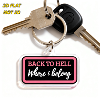 Porte-clés en acrylique rose et noir « Back to Hell Where I Belong », pendentif rectangulaire audacieux avec polices variées, anneau métallique pour clés et sacs