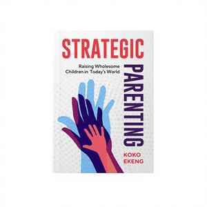 L'éducation stratégique de Koko Ekeng, un livre d'histoire fictive pour enfants encourageant une meilleure éducation parentale (broché) - Product Image 1