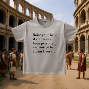 Camiseta con diseño de la victima de César, camiseta del Imperio Romano, camiseta divertida con meme, regalo divertido, camiseta con diseño de la maldición - Product Image 3
