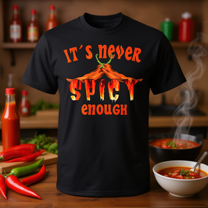 T-shirt "Non è mai abbastanza piccante" per gli amanti della cibo piccante - Product Image 3