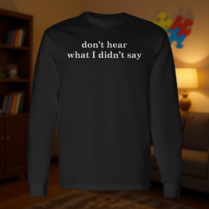 Camiseta de manga larga con estampado de concienciación sobre el autismo: No oíste lo que no dije. - Product Image 3