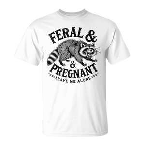 T-shirt humoristique « Feral and Pregnant Leave Me Alone », produit promotionnel - Product Image 1