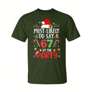 Camiseta de Navidad con la frase: "Más probable de decir 67 en la fiesta" - Product Image 2