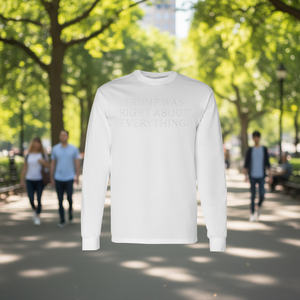 Trump avait raison sur tout - T-shirt à manches longues - Product Image 3