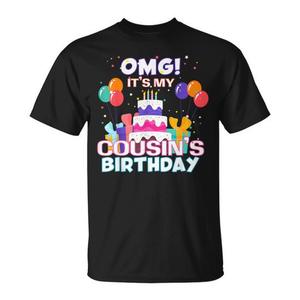 OMG Its My Cousins Birthday <b>T</b>-<b>Shirt</b> <b>Fun</b> Birthday Gift For Family Celebration - Product Image 1