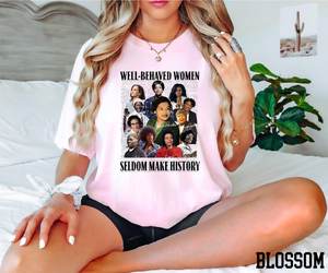 Maglietta Comfort Colors Well Behaved Women Seldom Make History, T-shirt femminista per il Black History Month, vestibilità regolare, girocollo - Product Image 3