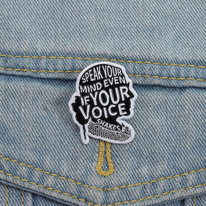Sesinizi sallar bile zihninizi konuşun emaye Pin kadınsı kadınlar güç ünlü alıntı broş rozeti takı hediye toptan - Product Image 1