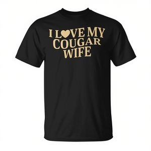 Camiseta I Love My Cougar Wife con estampado negro y dorado, camiseta promocional para hombre - Product Image 2